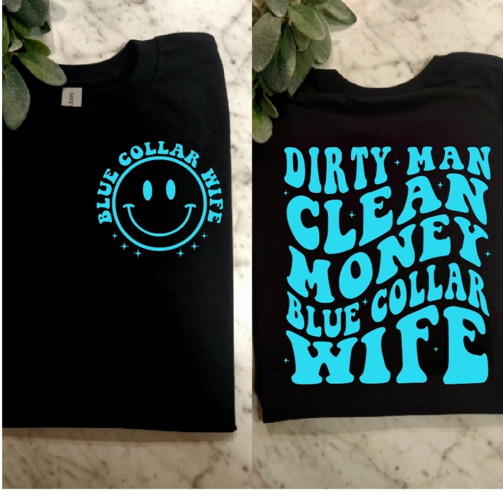 blue collar wife shirt cute popular trending retro dirty man clean money humor